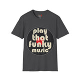 Play That Funky Music Unisex Softstyle T-Shirt