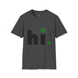 hi Funny Weed T Shirt, Cannabis Graphic Tee, 420 Stoner Shirt