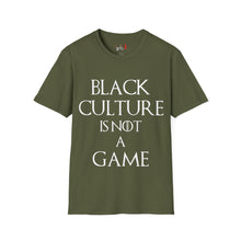 Load image into Gallery viewer, Black Culture Is NOT a Game Unisex Softstyle T-Shirt
