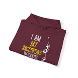 My Ancestors Wildest Dreams Heavy Blend Unisex Hoodie
