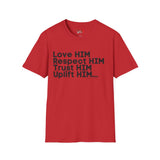 Love HIM Uplift HIM Black Letters Unisex Softstyle T-Shirt