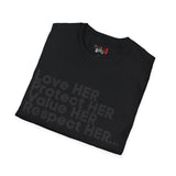 Love HER Protect HER Black Letters Unisex Softstyle T-Shirt