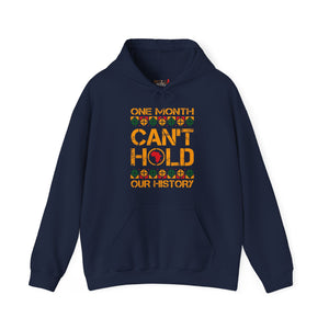 One Month Can't Hold Our History Heavy Blend Unisex Hoodie