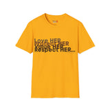Love HER Protect HER Unisex Softstyle T-Shirt