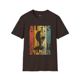 Aliens Don't Believe in You Either Vintage Alien T Shirt, Retro UFO Graphic Tee, Space Streetwear Shirt