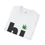 hi Funny Weed T Shirt, Cannabis Graphic Tee, 420 Stoner Shirt