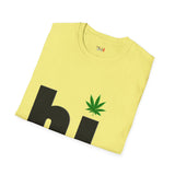 hi Funny Weed T Shirt, Cannabis Graphic Tee, 420 Stoner Shirt