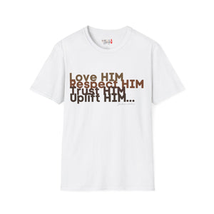 Love HIM Uplift HIM Unisex Softstyle T-Shirt