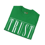 Trust NO 1 Unisex Softstyle T-Shirt