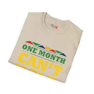 One Month Can't Hold Our History Unisex Softstyle T-Shirt