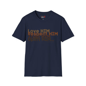 Love HIM Uplift HIM Unisex Softstyle T-Shirt