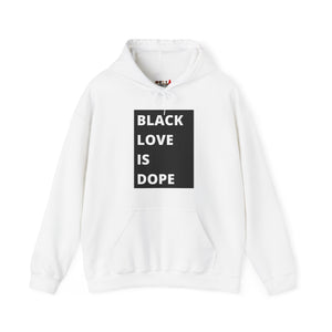 Black Love is Dope Heavy Blend Unisex Hoodie