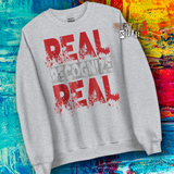 Real Recognize Real Unisex Sweatshirt