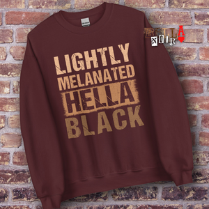 Lightly Melanated Hella Black Unisex Sweatshirt