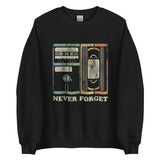 Never Forget Unisex Sweatshirt