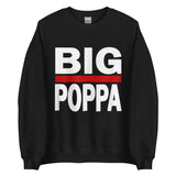 BIG POPPA Unisex Sweatshirt