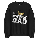 Notorious Dad Unisex Sweatshirt