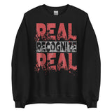 Real Recognize Real Unisex Sweatshirt