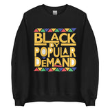 Black By Popular Demand Unisex Sweatshirt