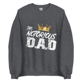 Notorious Dad Unisex Sweatshirt