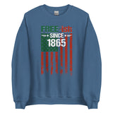 Free-ish Since 1865 Unisex Sweatshirt