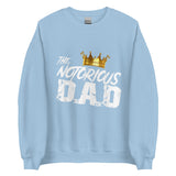 Notorious Dad Unisex Sweatshirt