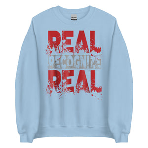 Real Recognize Real Unisex Sweatshirt