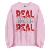 Real Recognize Real Unisex Sweatshirt