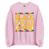 Black By Popular Demand Unisex Sweatshirt