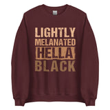 Lightly Melanated Hella Black Unisex Sweatshirt