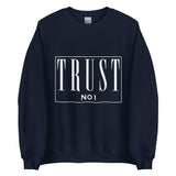 Trust No 1 Unisex Sweatshirt