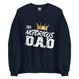 Notorious Dad Unisex Sweatshirt