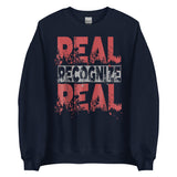 Real Recognize Real Unisex Sweatshirt