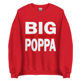 BIG POPPA Unisex Sweatshirt