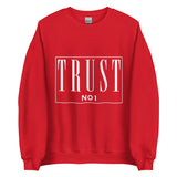 Trust No 1 Unisex Sweatshirt