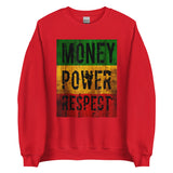 Money Power Respect Unisex Sweatshirt