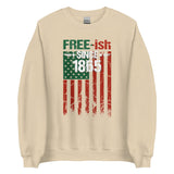 Free-ish Since 1865 Unisex Sweatshirt