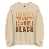 Lightly Melanated Hella Black Unisex Sweatshirt