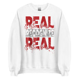 Real Recognize Real Unisex Sweatshirt