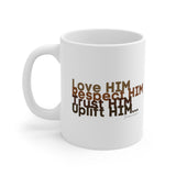 Love HIM Respect HIM White Ceramic Mug 11oz