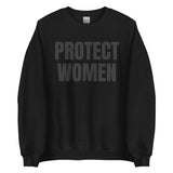 PROTECT BLACK WOMEN Unisex Sweatshirt