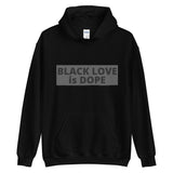 Black Love is Dope Hoodie