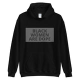 Black Women are Dope Hoodie