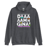 Daaaaamn Gina Unisex Hoodie
