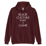 Black Culture is Not a Game (W) Unisex Hoodie