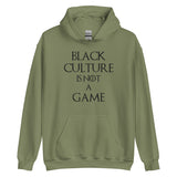 Black Culture is Not a Game (B) Unisex Hoodie